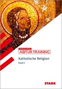 Cover-Bild zum Titel 'STARK Katholische Religion - Abitur-Training Bayern' von 'Florian Bartl, Thomas Gottfried, Sonja Wunderlich'
