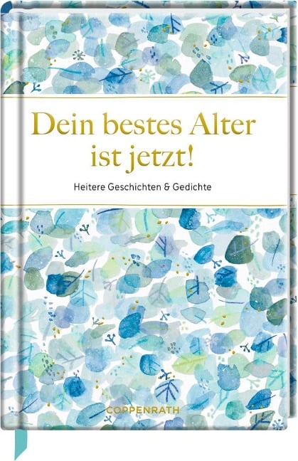 Dein bestes Alter ist jetzt! - 