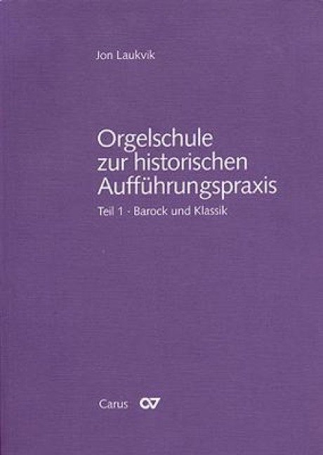 Orgelschule zur historischen Aufführungspraxis 01 - Jon Laukvik