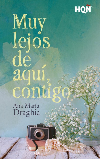 Muy lejos de aquí, contigo - Ana María Draghia