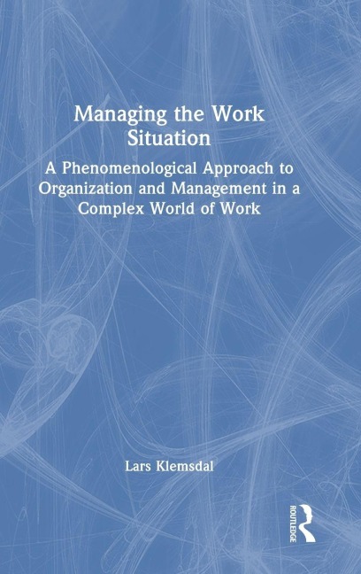 Managing the Work Situation - Lars Klemsdal