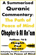Cover-Bild zum Titel 'A Summarised Quranic Commentary: The Path of Peace of Mind - Chapter 6 Al An'am' von 'ShaykhPod Books'