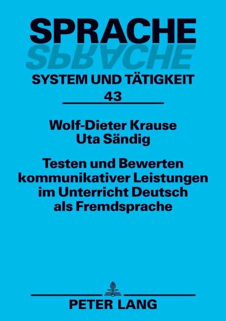 Testen und Bewerten kommunikativer Leistungen im Unterricht Deutsch als Fremdsprache - Uta Sändig, Wolf-Dieter Krause