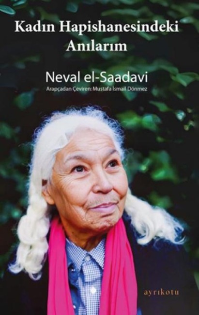 Kadin Hapishanesindeki Anilarim - Neval El-Saadavi