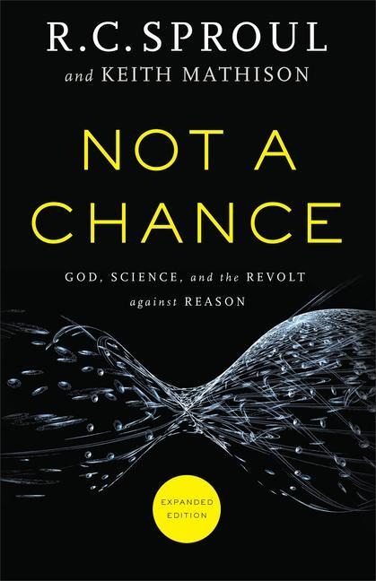 Not a Chance - R C Sproul, Keith Mathison