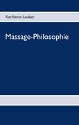 Massage-Philosophie - Carl V. Laubersee