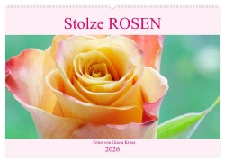 Stolze Rosen (Wandkalender 2026 DIN A2 quer), CALVENDO Monatskalender - Gisela Kruse