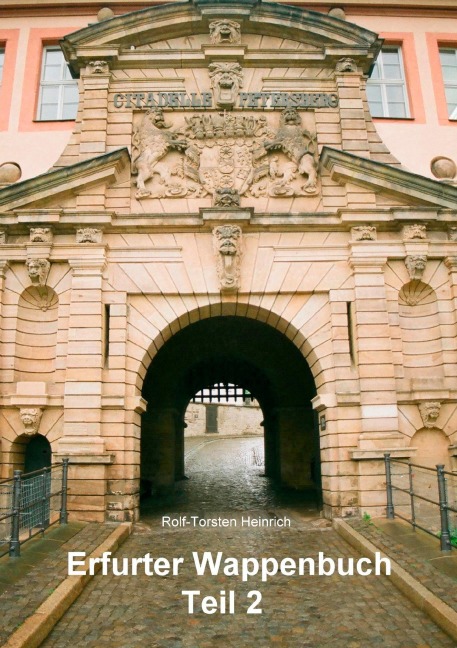 Erfurter Wappenbuch Teil 2 - Rolf-Torsten Heinrich