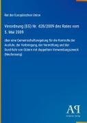 Cover-Bild zum Titel 'Verordnung (EG) Nr. 428/2009 des Rates vom 5. Mai 2009' von 'Rat der Europäischen Union'