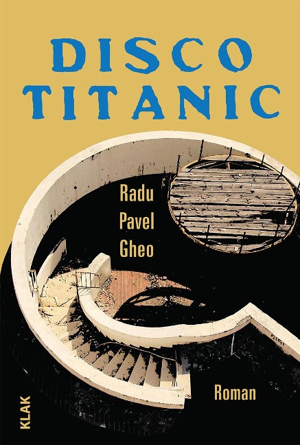 Disco Titanic - Radu Pavel Gheo