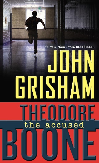 Theodore Boone: The Accused - John Grisham