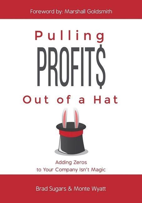 Pulling Profits Out of a Hat - Brad Sugars