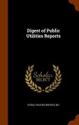 Cover-Bild zum Titel 'Digest of Public Utilities Reports' von ''