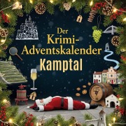 Cover-Bild zum Titel 'Der Krimi-Adventskalender Kamptal' von 'Mia Schröder'