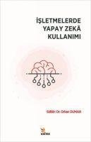 Isletmelerde Yapay Zeka Kullanimi - Orhan Duman