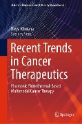 Recent Trends in Cancer Therapeutics - Divya Khurana, Sanjeev Soni