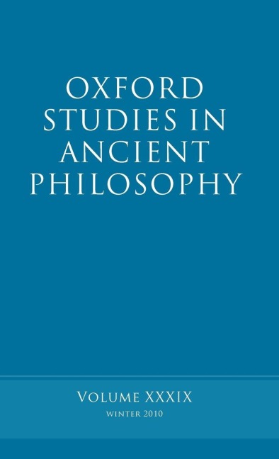 Oxford Studies in Ancient Philosophy, Volume XXXIX - 