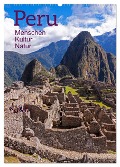 Peru - Kultur - Menschen - Natur (Wandkalender 2024 DIN A2 hoch), CALVENDO Monatskalender - Siegfried Kuttig