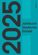 Cover-Bild zum Titel 'Jahrbuch Deutsche Einheit 2025' von ''