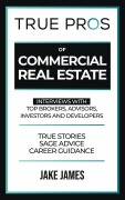 Cover-Bild zum Titel 'True Pros of Commercial Real Estate' von 'Jake James'