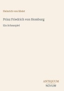 Cover-Bild zum Titel 'Prinz Friedrich von Homburg' von 'Heinrich von Kleist'
