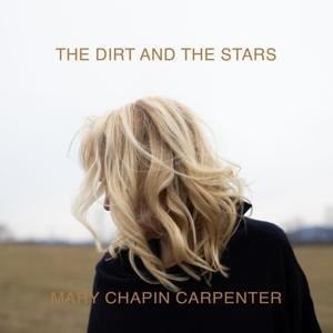 The Dirt And The Stars - Mary Chapin Carpenter