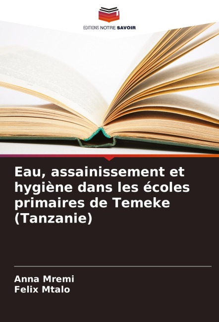 Eau, assainissement et hygiène dans les écoles primaires de Temeke (Tanzanie) - Anna Mremi, Felix Mtalo