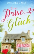 Cover-Bild zum Titel 'Eine Prise Glück' von 'Dolores Mey'