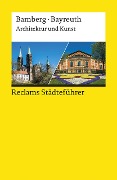 Cover-Bild zum Titel 'Reclams Städteführer Bamberg/Bayreuth' von 'Elisabeth Wünsche-Werdehausen'