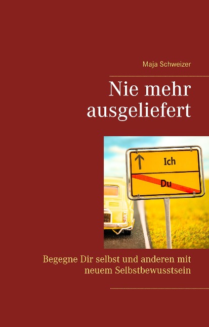 Nie mehr ausgeliefert - Maja Schweizer