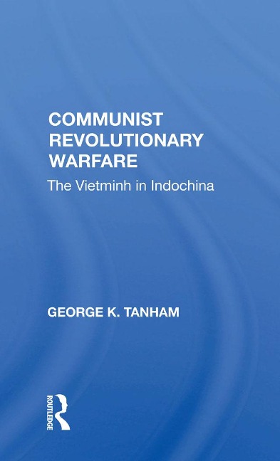 Communist Revolutionary Warfare - George K. Tanham