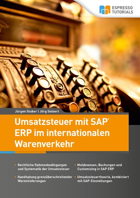 Umsatzsteuer mit SAP ERP im internationalen Warenverkehr - Jörg Siebert, Jürgen Stuber