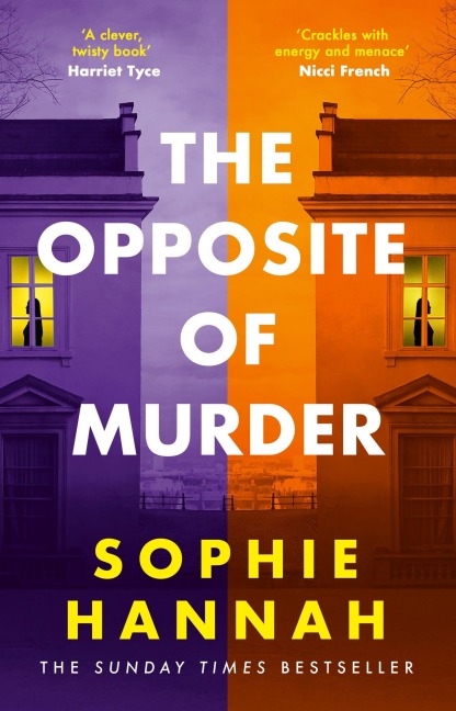The Opposite of Murder - Sophie Hannah