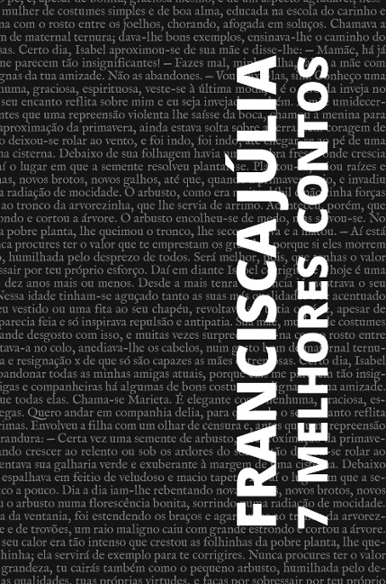7 melhores contos de Francisca Júlia - Francisca Júlia, Francisca Júlia, August Nemo