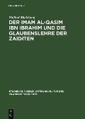 Cover-Bild zum Titel 'Der Imam al-Qasim ibn Ibrahim und die Glaubenslehre der Zaiditen' von 'Wilferd Madelung'