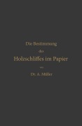 Cover-Bild zum Titel 'Die qualitative und quantitative Bestimmung des Holzschliffes im Papier' von 'Albrecht Müller'