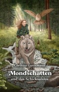 Cover-Bild zum Titel 'Mondschatten und das Schicksalslos' von 'Corinna Gottsmann'