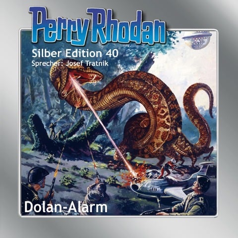 Perry Rhodan Silber Edition 40: Dolan-Alarm - Clark Darlton, Hans Kneifel, William Voltz, H. G. Ewers