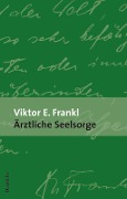 Cover-Bild zum Titel 'Ärztliche Seelsorge' von 'Viktor E. Frankl'