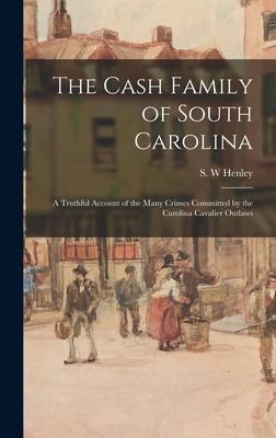 The Cash Family of South Carolina - 
