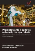 Cover-Bild zum Titel 'Projektowanie i budowa automatycznego robota' von 'Abhijit Diliprao Ghorapade, Basavraj Hosmani'