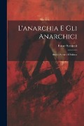 L'anarchia E Gli Anarchici: Studio Storico E Politico - Ettore Sernicoli