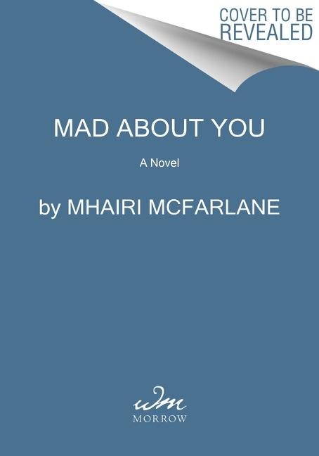 Mad about You - Mhairi McFarlane