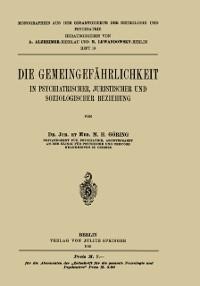 Die Gemeingefährlichkeit - M. H. Göring