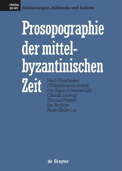 Abkürzungen, Addenda und Indices - Ralph-Johannes Lilie, Claudia Ludwig, Et Al., Beate Zielke, Thomas Pratsch