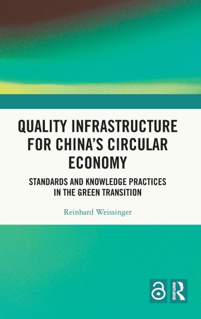 Quality Infrastructure for China's Circular Economy - Reinhard Weissinger