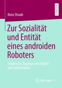 Cover-Bild zum Titel 'Zur Sozialität und Entität eines androiden Roboters' von 'Ilona Straub'