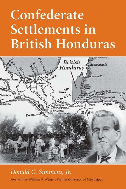 Confederate Settlements in British Honduras - Donald C. Simmons