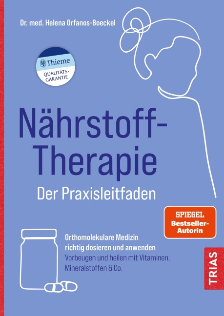 Nährstoff-Therapie - Der Praxisleitfaden - Helena Orfanos-Boeckel