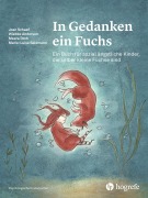 Cover-Bild zum Titel 'In Gedanken ein Fuchs' von 'Joan Schaaf, Meera Roth, Marie Salzmann, Wiebke Andersen'